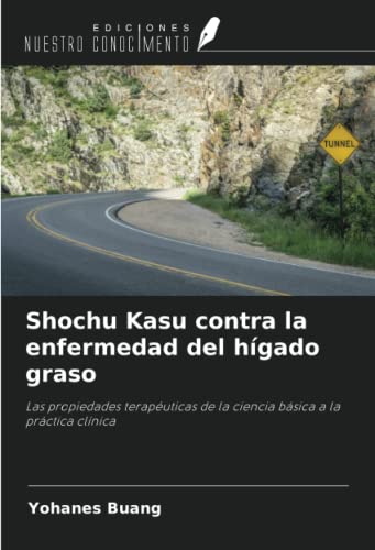 Stock image for Shochu Kasu contra la enfermedad del hgado graso for sale by BuchWeltWeit Ludwig Meier e.K.