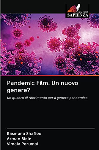 Stock image for Pandemic Film. Un nuovo genere?: Un quadro di riferimento per il genere pandemico (Italian Edition) for sale by Lucky's Textbooks