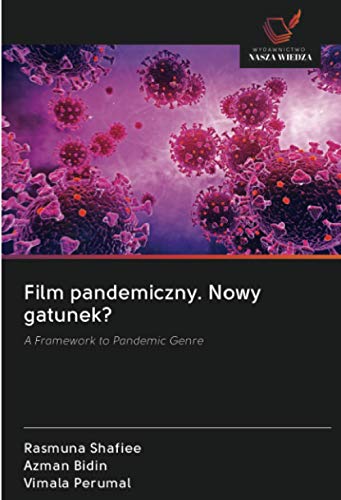 Stock image for Film pandemiczny. Nowy gatunek?: A Framework to Pandemic Genre (Polish Edition) for sale by Lucky's Textbooks