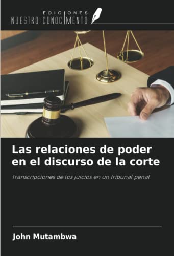 Stock image for Las relaciones de poder en el discurso de la corte for sale by BuchWeltWeit Ludwig Meier e.K.