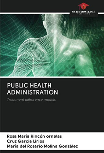 9786203072174: PUBLIC HEALTH ADMINISTRATION: Treatment adherence models