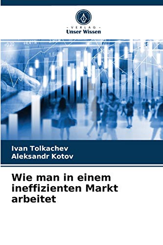 Stock image for Wie man in einem ineffizienten Markt arbeitet (German Edition) for sale by Lucky's Textbooks