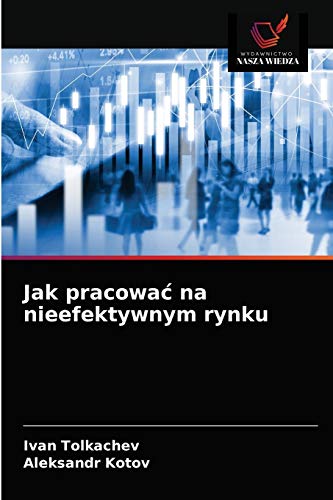 Stock image for Jak pracowa? na nieefektywnym rynku (Polish Edition) for sale by Lucky's Textbooks