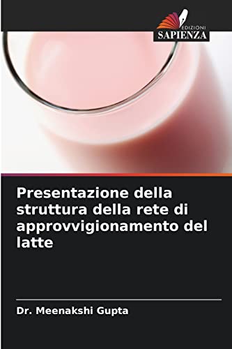 Stock image for Presentazione della struttura della rete di approvvigionamento del latte (Italian Edition) for sale by Lucky's Textbooks