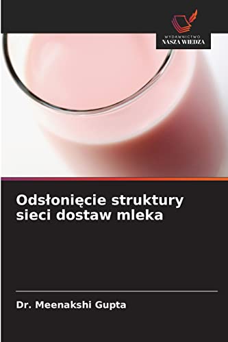 Stock image for Ods?oni?cie struktury sieci dostaw mleka (Polish Edition) for sale by Lucky's Textbooks