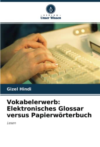 Imagen de archivo de Vokabelerwerb: Elektronisches Glossar versus Papierwrterbuch: Lesen (German Edition) a la venta por Lucky's Textbooks