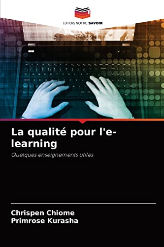 Stock image for La qualit pour l'e-learning: Quelques enseignements utiles (French Edition) for sale by Lucky's Textbooks