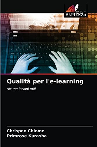 Stock image for Qualit per l'e-learning: Alcune lezioni utili (Italian Edition) for sale by Lucky's Textbooks