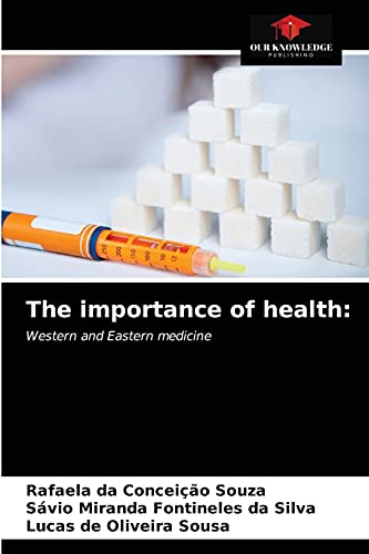 Stock image for The importance of health:: Western and Eastern medicine for sale by Lucky's Textbooks