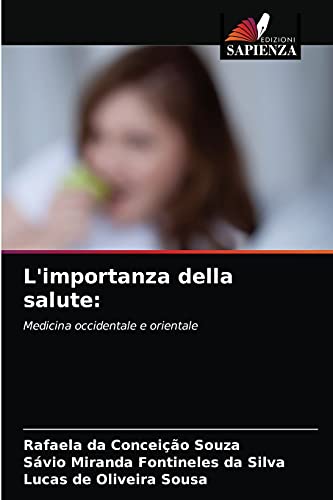 Imagen de archivo de L'importanza della salute:: Medicina occidentale e orientale (Italian Edition) a la venta por Lucky's Textbooks