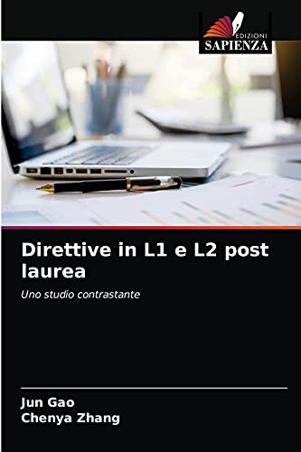 Imagen de archivo de Direttive in L1 e L2 post laurea: Uno studio contrastante (Italian Edition) a la venta por Lucky's Textbooks