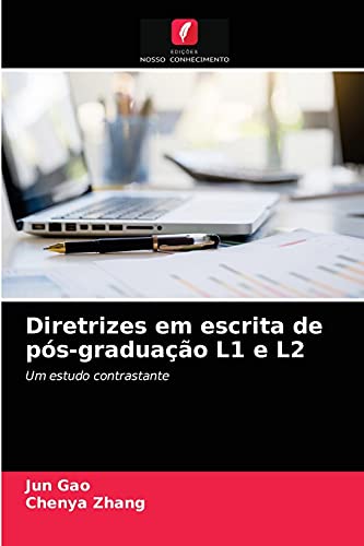 Imagen de archivo de Diretrizes em escrita de ps-graduao L1 e L2: Um estudo contrastante (Portuguese Edition) a la venta por Lucky's Textbooks