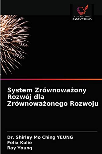 Stock image for System Zrwnowa?ony Rozwj dla Zrwnowa?onego Rozwoju (Polish Edition) for sale by Lucky's Textbooks