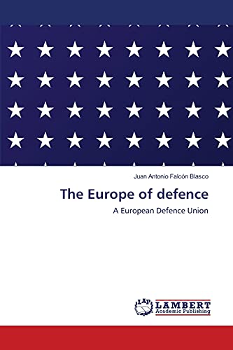 9786203195538: The Europe of defence: A European Defence Union
