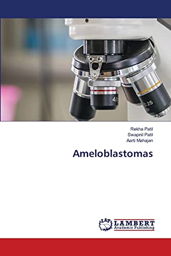 9786203197907: Ameloblastomas