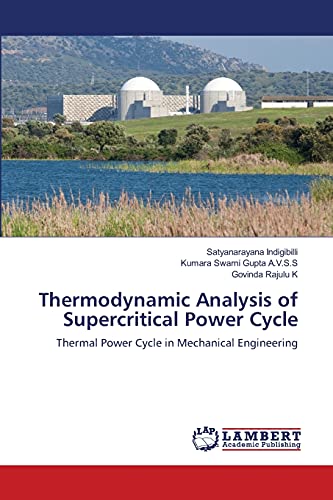 Beispielbild fr Thermodynamic Analysis of Supercritical Power Cycle: Thermal Power Cycle in Mechanical Engineering zum Verkauf von Lucky's Textbooks