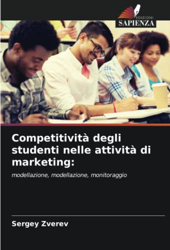 9786203211030: Competitivit degli studenti nelle attivit di marketing:: modellazione, modellazione, monitoraggio
