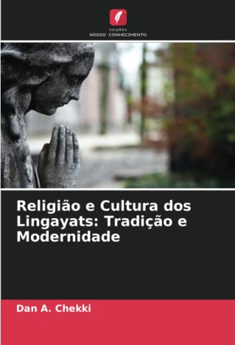 9786203216875: Religio e Cultura dos Lingayats: Tradio e Modernidade