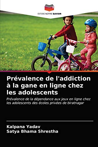 Stock image for Prvalence de l'addiction  la gane en ligne chez les adolescents (French Edition) for sale by Lucky's Textbooks