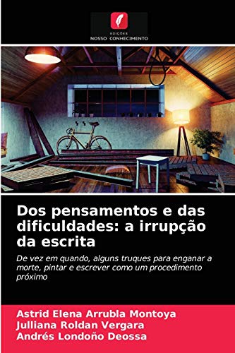 Stock image for Dos pensamentos e das dificuldades: a irrupção da escrita (Portuguese Edition) for sale by Lucky's Textbooks