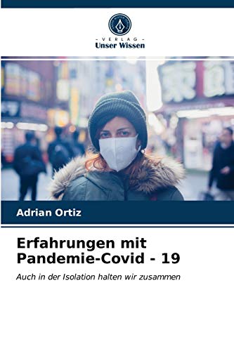 Stock image for Erfahrungen mit Pandemie-Covid - 19: Auch in der Isolation halten wir zusammen (German Edition) for sale by Lucky's Textbooks