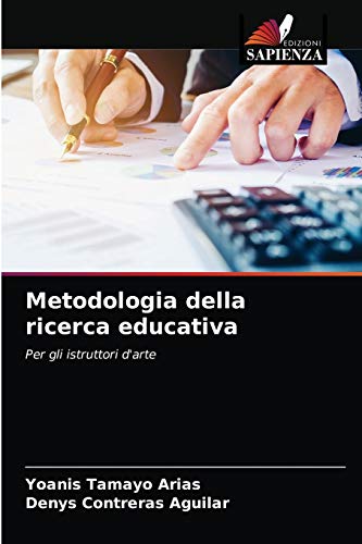 Beispielbild fr Metodologia della ricerca educativa: Per gli istruttori d'arte (Italian Edition) zum Verkauf von Lucky's Textbooks
