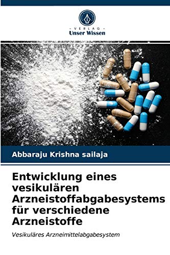 Stock image for Entwicklung eines vesikulren Arzneistoffabgabesystems fr verschiedene Arzneistoffe (German Edition) for sale by Lucky's Textbooks