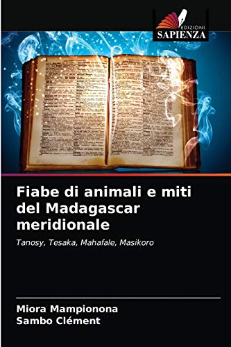 9786203235050: Fiabe di animali e miti del Madagascar meridionale: Tanosy, Tesaka, Mahafale, Masikoro