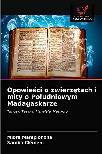 Imagen de archivo de Opowie?ci o zwierz?tach i mity o Poludniowym Madagaskarze (Polish Edition) a la venta por Lucky's Textbooks
