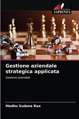 Stock image for Gestione aziendale strategica applicata (Italian Edition) for sale by Lucky's Textbooks