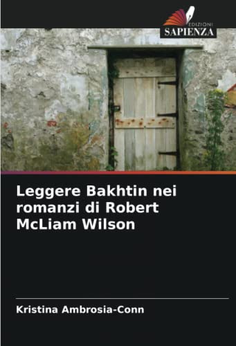 Stock image for Leggere Bakhtin nei romanzi di Robert McLiam Wilson for sale by Ria Christie Collections