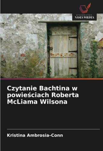 Stock image for Czytanie Bachtina w powieciach Roberta McLiama Wilsona for sale by Ria Christie Collections