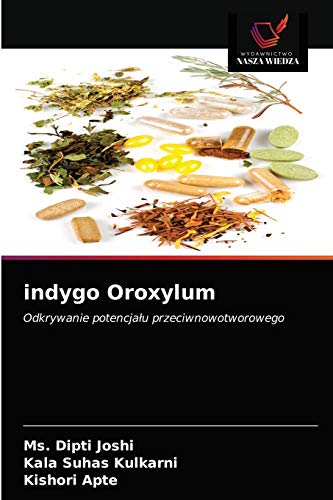 Stock image for indygo Oroxylum: Odkrywanie potencja?u przeciwnowotworowego (Polish Edition) for sale by Lucky's Textbooks
