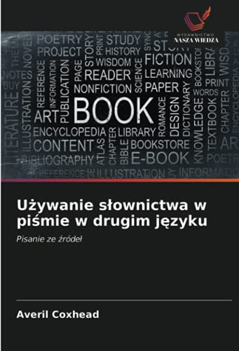 9786203257687: Używanie słownictwa w piśmie w drugim języku: Pisanie ze źrdeł (Polish Edition)