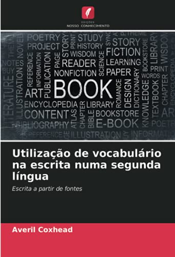 9786203257694: Utilizao de vocabulrio na escrita numa segunda lngua: Escrita a partir de fontes (Portuguese Edition)