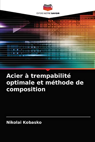 Stock image for Acier  trempabilit optimale et mthode de composition (French Edition) for sale by Lucky's Textbooks