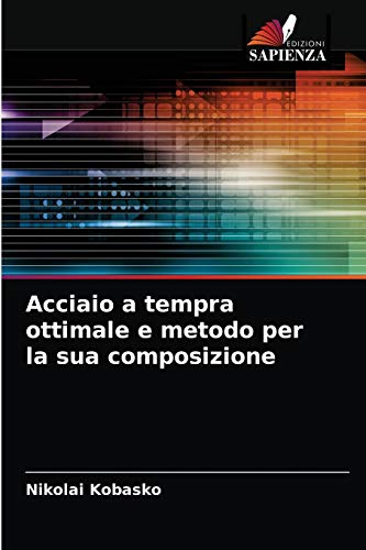 9786203268997: Acciaio a tempra ottimale e metodo per la sua composizione (Italian Edition)