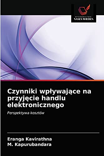 Stock image for Czynniki wplywaj?ce na przyj?cie handlu elektronicznego (Polish Edition) for sale by Lucky's Textbooks