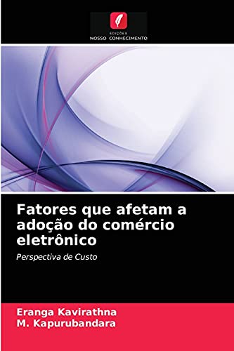 Stock image for Fatores que afetam a adoo do comrcio eletrnico (Portuguese Edition) for sale by Lucky's Textbooks