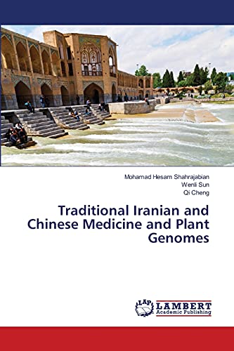 Stock image for Traditional Iranian and Chinese Medicine and Plant Genomes for sale by Lucky's Textbooks