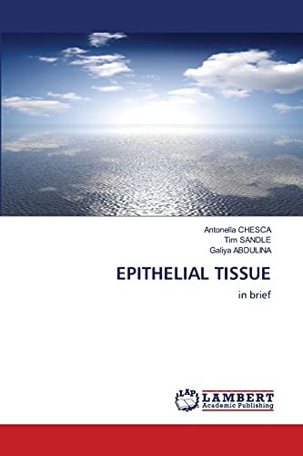Stock image for EPITHELIAL TISSUE: in brief for sale by Lucky's Textbooks