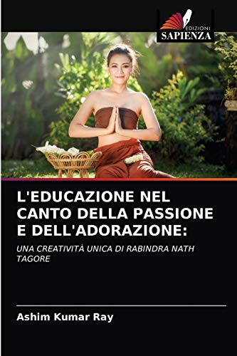 Stock image for L'Educazione Nel Canto Della Passione E Dell'adorazione (Italian Edition) for sale by Lucky's Textbooks