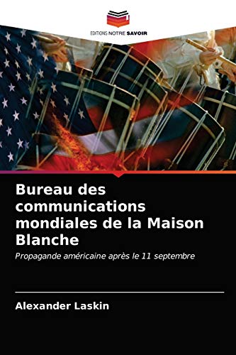 Imagen de archivo de Bureau des communications mondiales de la Maison Blanche (French Edition) a la venta por Lucky's Textbooks