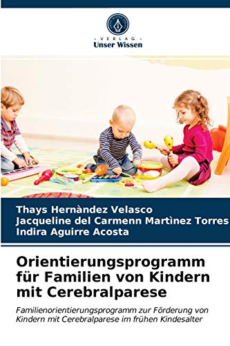 Imagen de archivo de Orientierungsprogramm fr Familien von Kindern mit Cerebralparese (German Edition) a la venta por Lucky's Textbooks