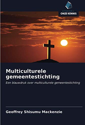 9786203323092: Multiculturele gemeentestichting: Een blauwdruk over multiculturele gemeentestichting (Dutch Edition)