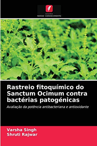 Stock image for Rastreio fitoqumico do Sanctum Ocimum contra bactrias patognicas (Portuguese Edition) for sale by Lucky's Textbooks