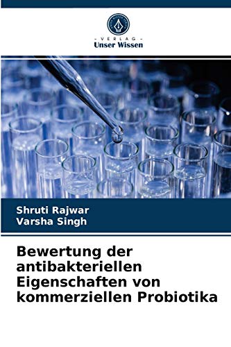 Stock image for Bewertung der antibakteriellen Eigenschaften von kommerziellen Probiotika (German Edition) for sale by Lucky's Textbooks