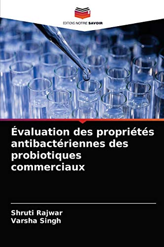 Stock image for valuation des proprits antibactriennes des probiotiques commerciaux (French Edition) for sale by Lucky's Textbooks