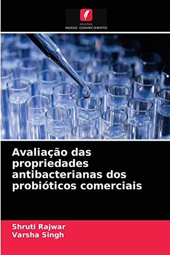 Stock image for Avaliao das propriedades antibacterianas dos probiticos comerciais (Portuguese Edition) for sale by Lucky's Textbooks