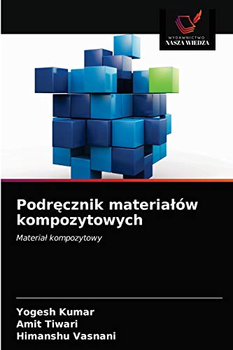 Beispielbild fr Podr?cznik materia?w kompozytowych: Materia? kompozytowy (Polish Edition) zum Verkauf von Lucky's Textbooks